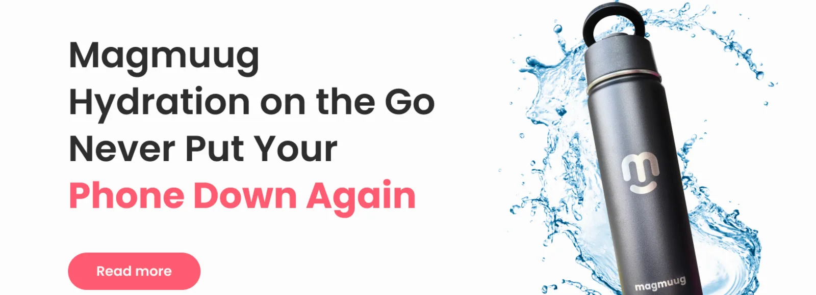 Magmuug website: "Hydration on the Go, Never Put Your Phone Down Again" next to a dark water bottle